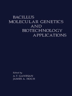 cover image of Bacillus Molecular Genetics and Biotechnology Applications